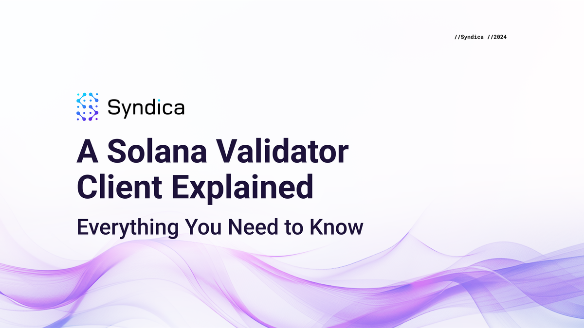 A Solana Validator Client Explained: Everything You Need to Know