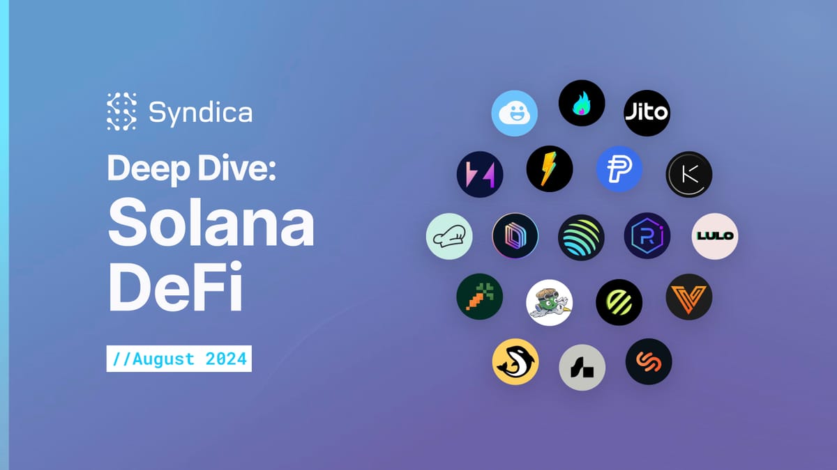 Deep Dive: Solana DeFi - August 2024