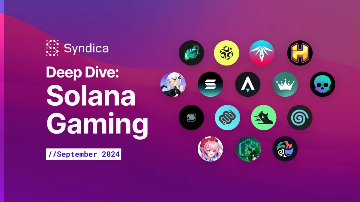 Deep Dive: Solana Gaming - September 2024