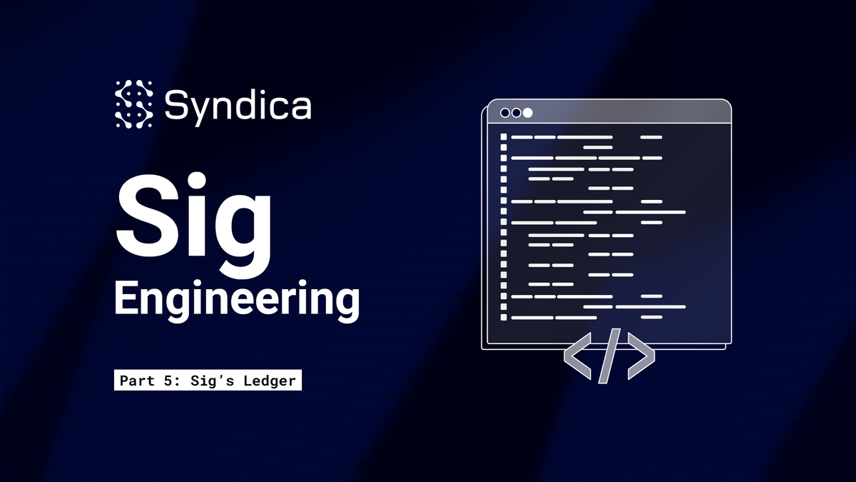 Sig Engineering - Part 5 - Sig’s Ledger and Blockstore