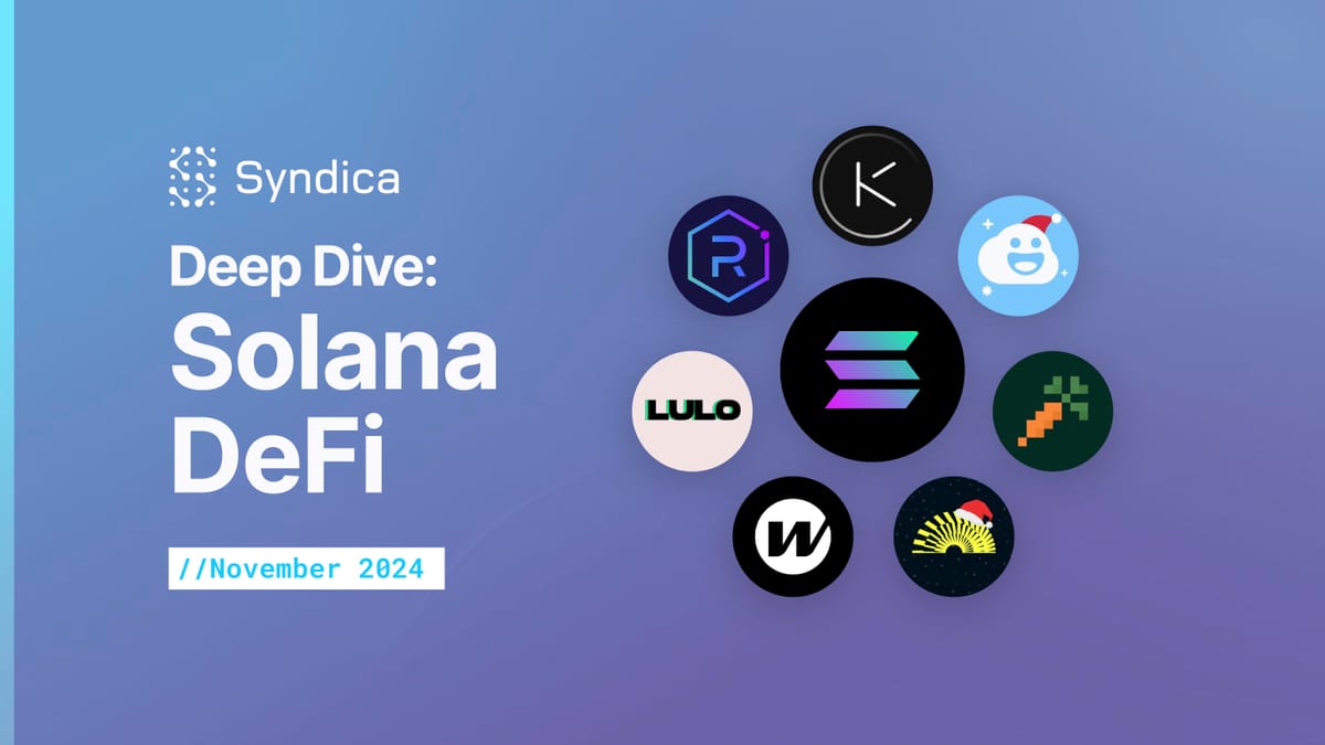 Deep Dive: Solana DeFi - November 2024