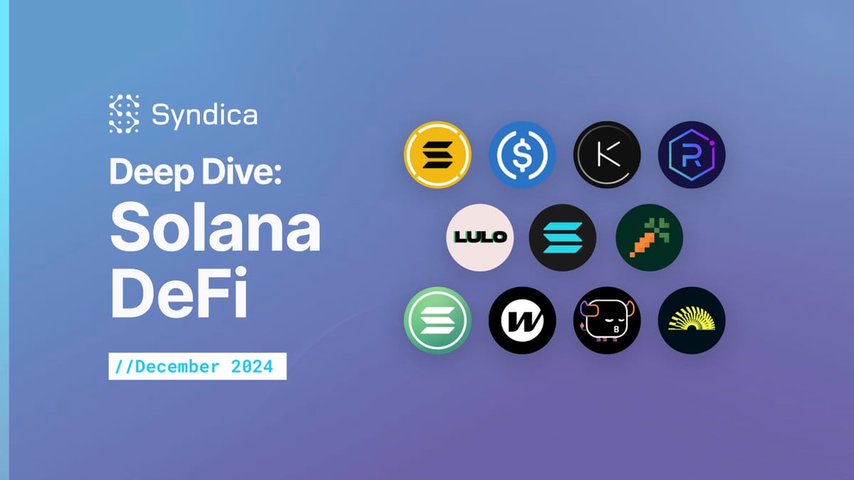 Deep Dive: Solana DeFi - December 2024