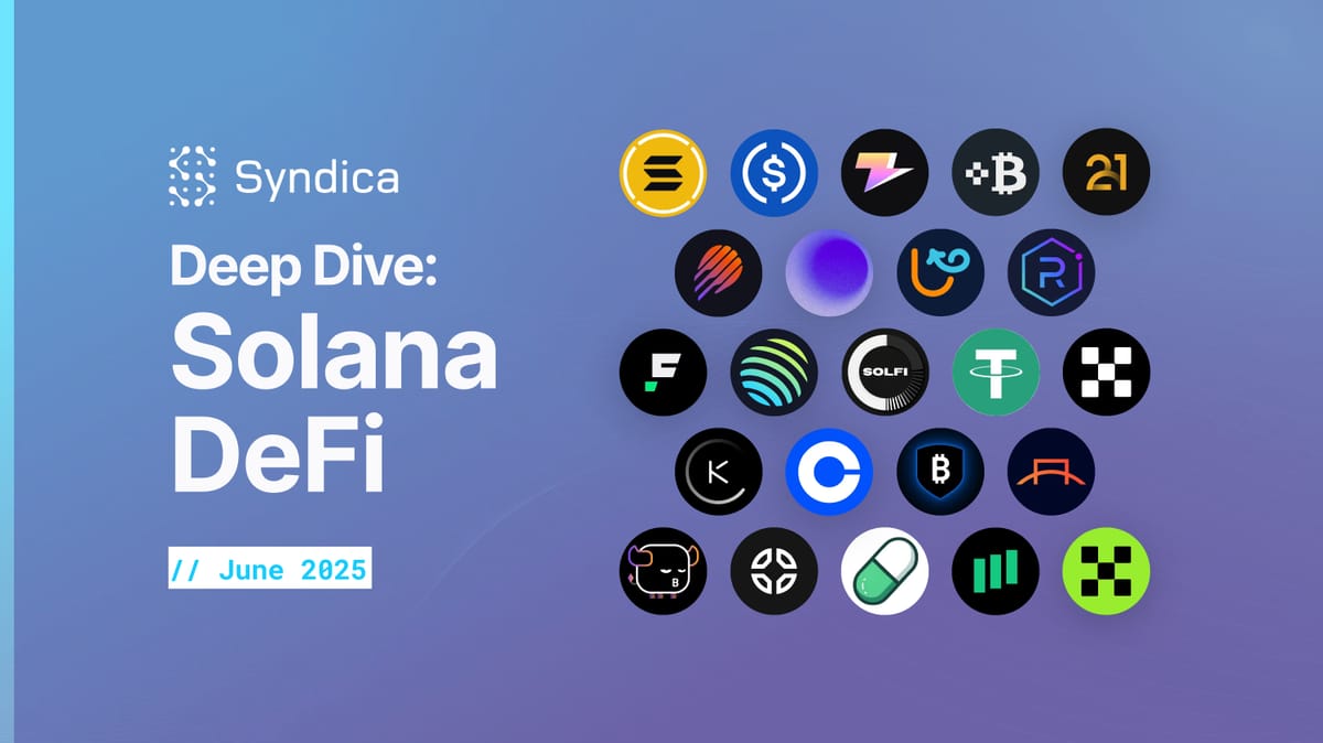 Deep Dive: Solana  DeFi - June 2025