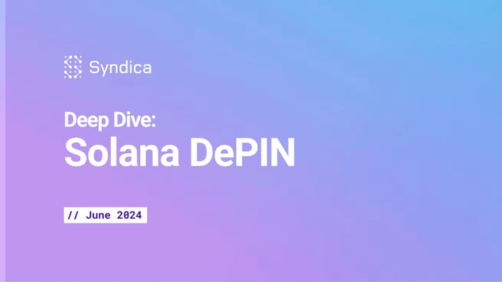 Deep Dive: Solana DePIN - June 2024