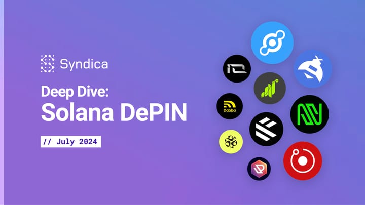 Deep Dive: Solana DePIN - July 2024