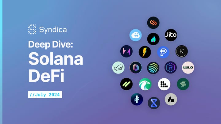 Deep Dive: Solana DeFi - July 2024