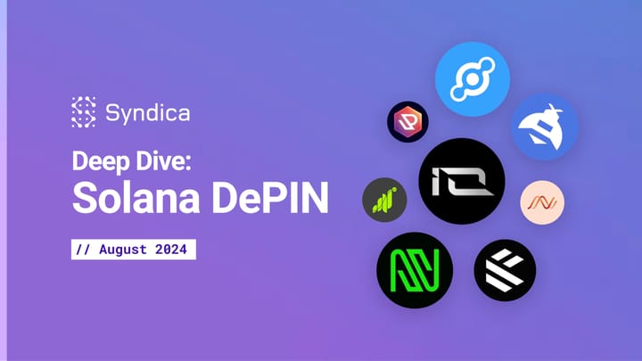 Deep Dive: Solana DePIN - August 2024