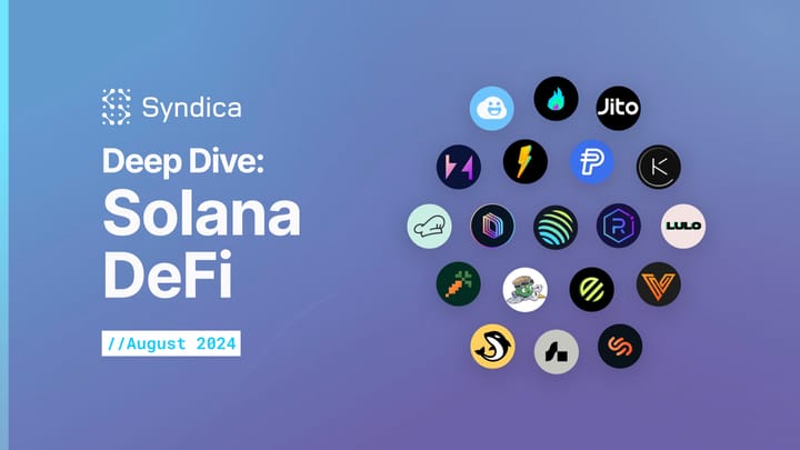 Deep Dive: Solana DeFi - August 2024