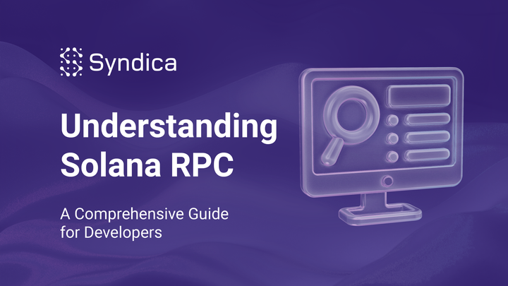 Understanding Solana RPC: A Comprehensive Guide for Developers