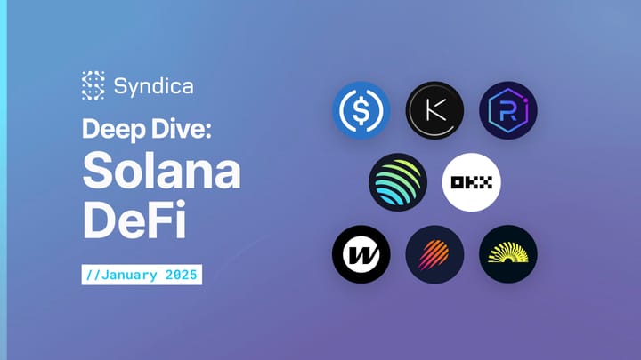 Deep Dive: Solana DeFi - January 2025