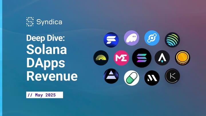 Deep Dive: Solana DApps Revenue - May 2025